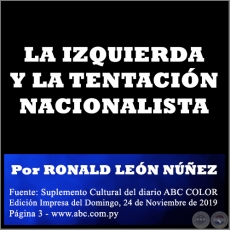 LA IZQUIERDA Y LA TENTACIN NACIONALISTA - Por RONALD LEN NEZ - Domingo, 24 de Noviembre de 2019